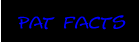pat facts