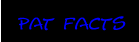 pat facts